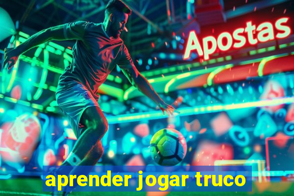 aprender jogar truco